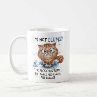 I’m Not Clumsy, The Floor Hates Me  Coffee Mug
