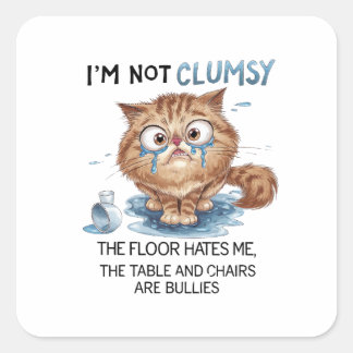 I’m Not Clumsy, The Floor Hates Me, Square Sticker