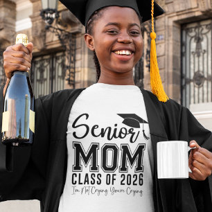 I’m Not Crying You’re Crying Senior Mum 2026 Shirt