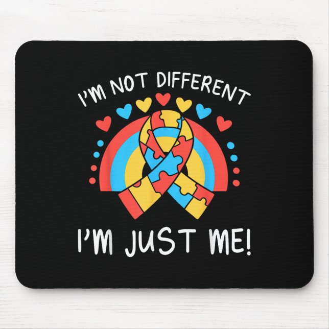 I’m Not Different, I’m Just Me! Autism Quote  Mouse Mat (Front)
