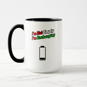 I’m Not Empty, I’m Recharging – Motivational Coffe Mug