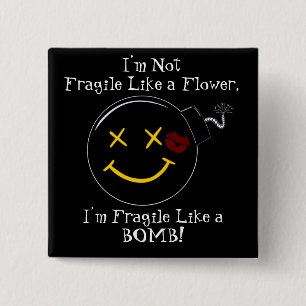 “I’m Not Fragile Like a Flower...” Fan Grl Button