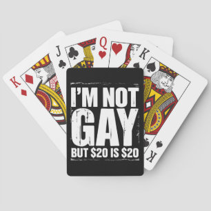 I’m Not Gay But $20 is $20 Funny LGBTQ Playing Cards