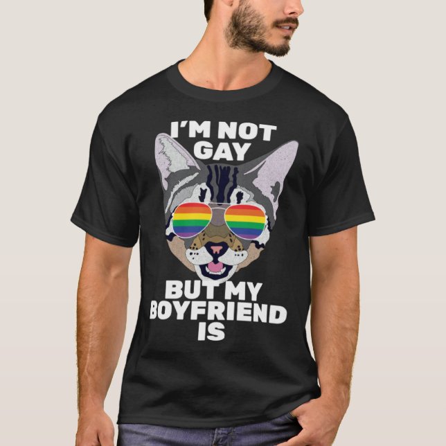 I m Not Gay But My Boyfriend Is  Cat Gay Pride T-Shirt (Front)