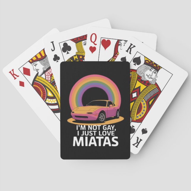 I’m Not Gay I Just Love Miatas LGBT Rainbow  Playing Cards (Back)
