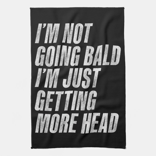 I’m Not Going Bald I’m Just Getting More Head Tea Towel (Vertical)