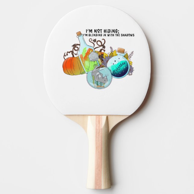 I’m not hiding; I’m blending in funny Ping Pong Paddle (Front)