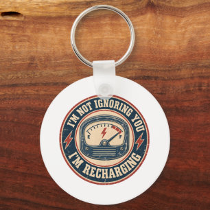 I’m Not Ignoring You, I’m Recharging – Vintage Key Ring