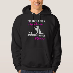 I M Not Just A Dog Person I M A Golden Retriever M Hoodie