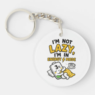 I’M NOT LAZY, I’M IN ENERGY SAVING MODE KEY RING