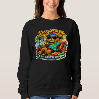 I’m Not Lazy I’m Just On Energy-Saving Mode Sweatshirt