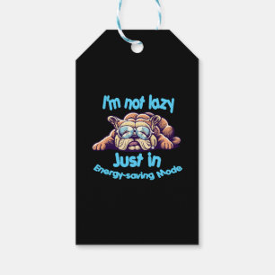 I m Not Lazy, Just in Energy-Saving Mode Gift Tags