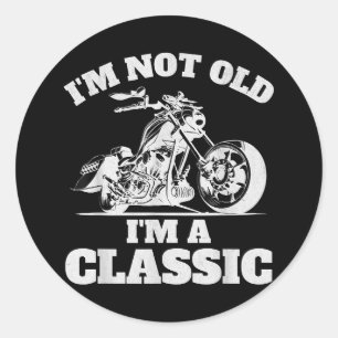 I’m Not Old I’m a Classic - Fathers Day - Vintage Round Sticker
