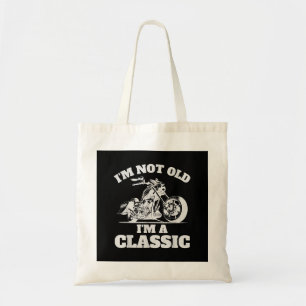 I’m Not Old I’m a Classic - Fathers Day - Vintage Tote Bag