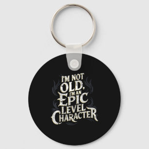 I’m Not Old I’m An Ec Level Character Funny Gamer Key Ring