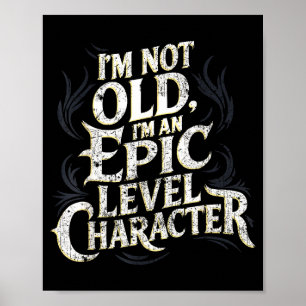 I’m Not Old I’m An Ec Level Character Funny Gamer  Poster
