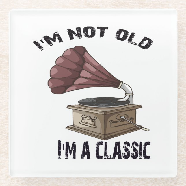 I m not old i m classic glass coaster (Front)