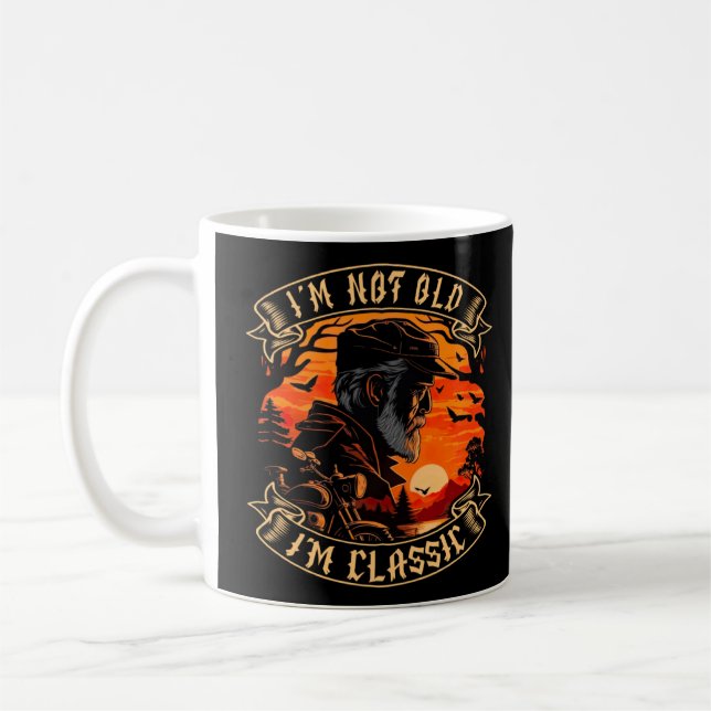 I M Not Old I M Classic Motorcycle Old Man Biker   Coffee Mug (Left)