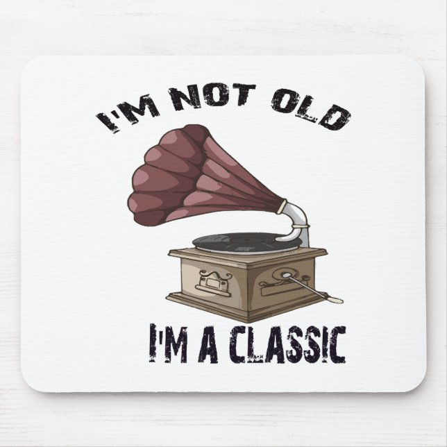 I m not old i m classic mouse mat (Front)