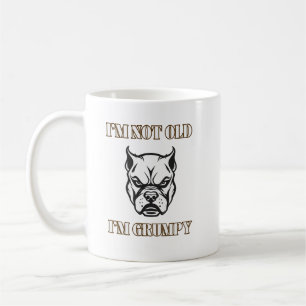 I’m not old I’m grumpy dog sarcastic gift Coffee Mug