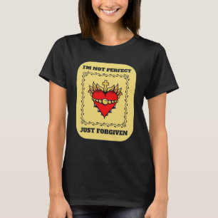 i m not perfect just forgiven christian team jesus T-Shirt
