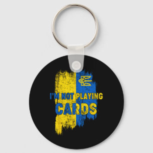 I’m Not Playing Cards Zelensky Trump Support Ukrai Key Ring