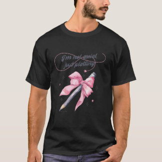 I m Not Quiet I m Just Plotting Novelist Writer Co T-Shirt