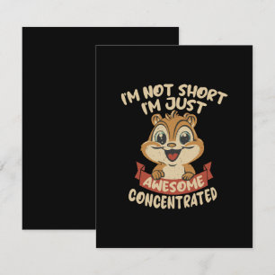 I m not Short, I m just Awesome Concentrated Enclosure Card