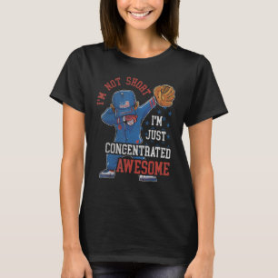 I m Not Short I m Just Concentrated Awesome Baseb T-Shirt