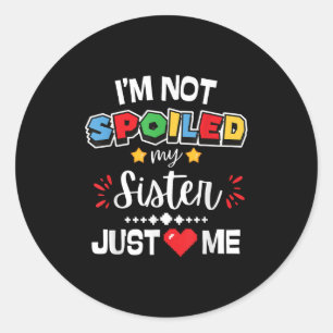 I’m Not Siled My Sister Just Loves Me Video Game T Classic Round Sticker