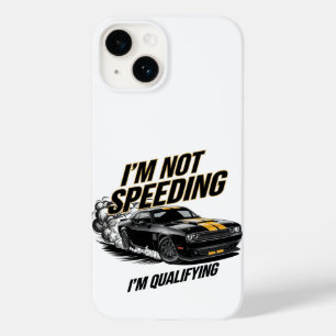 I’m Not Speeding, I’m Qualifying Funny Car Design Case-Mate iPhone 14 Case