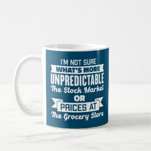 I’m Not Sure What’s More Unpredictable Humorous Coffee Mug
