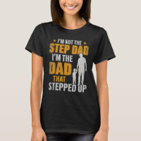 I m Not The Stepdad I m The Dad That Stepped Up