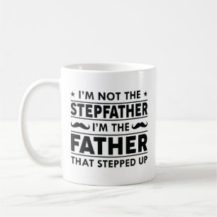 I’m Not The Stepfather Coffee Mug