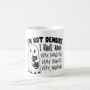 I’m Not Very Demure, I Have ADHD Ghost Mug