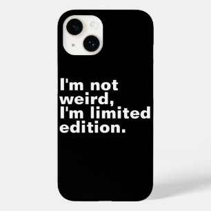 I’m not weird I’m limited edition unique funny  Case-Mate iPhone 14 Case