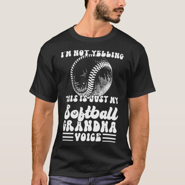 I m not yelling this is just my softball grandma v T-Shirt (Front)