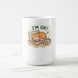 I’m OK Sleeping Cat Laptop Cartoon Coffee Mug