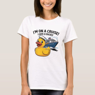 I’m On A Cruise I Give 0 Ducks Shirt – Funny Duck