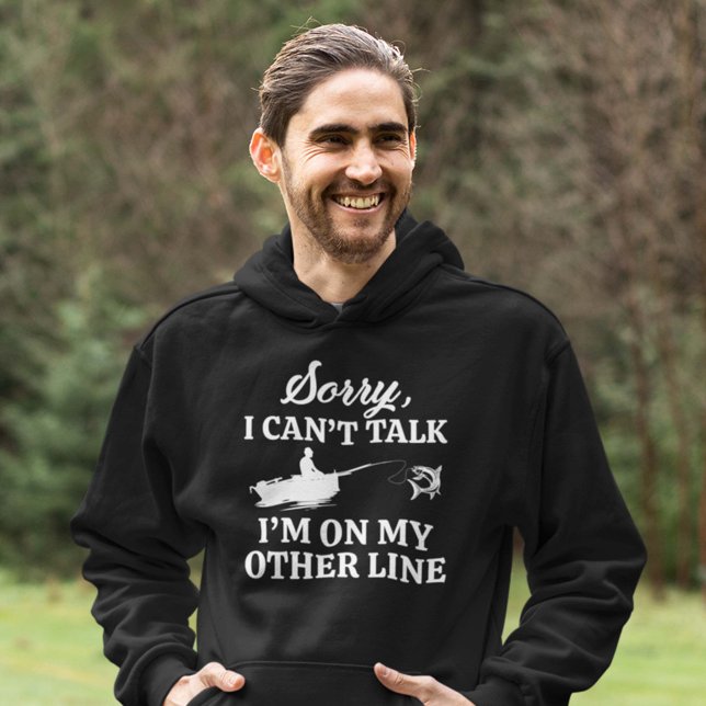 I’m On My Other Line Hoodie (fishing hoodie)