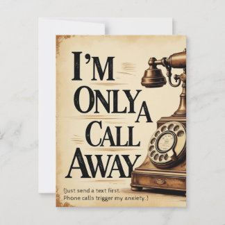 "I’m only a call away. Just send a text Postcard