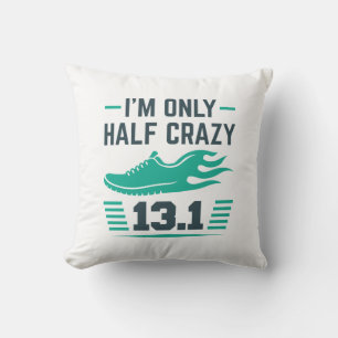 I’m Only Half Crazy Cushion
