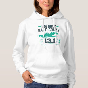 I’m Only Half Crazy Hoodie