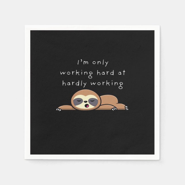 I’m Only Working Hard At Hardly Working Baseball ¾ Napkin (Front)