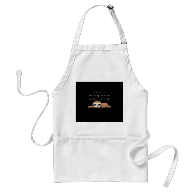 I’m Only Working Hard At Hardly Working Baseball ¾ Standard Apron (Front)