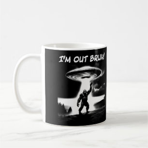 I’m Out Bruh! Bigfoot UFO for Darker Items Coffee Mug