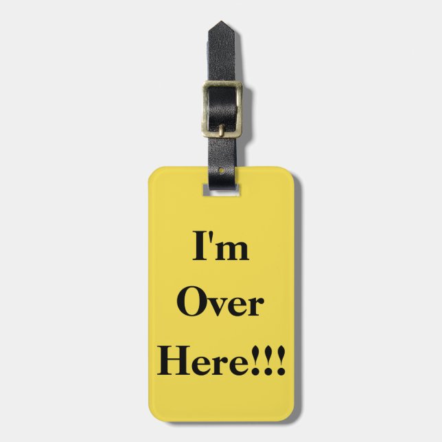 I’m over here! Luggage Tag (Front Vertical)
