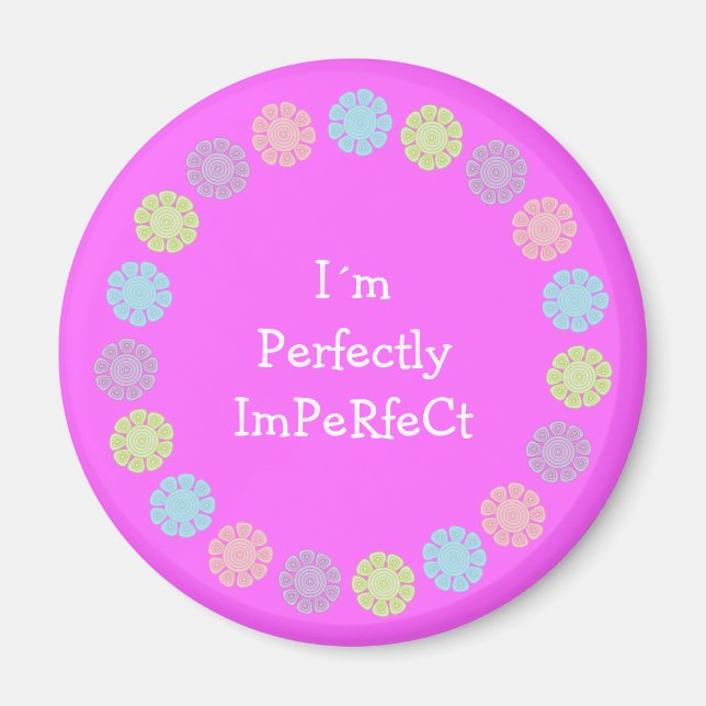 I´m Perfectly ImPeRfeCt pretty pink magnet (Front)