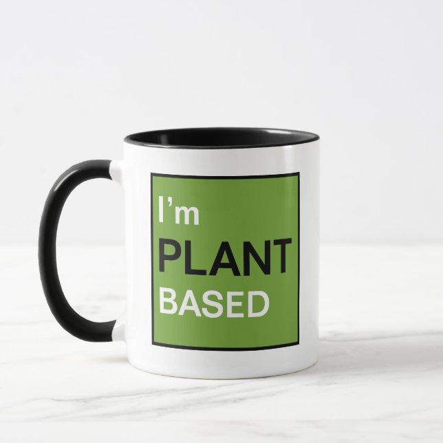I’m Plant Based Vegan or Vegetarian Message Mug (Left)
