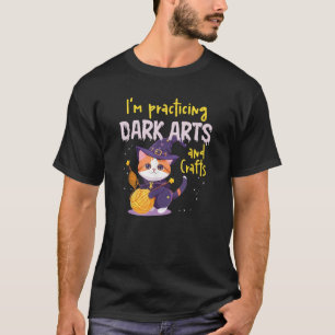 I m practicing Dark Arts and Crafts Cute Knitting T-Shirt